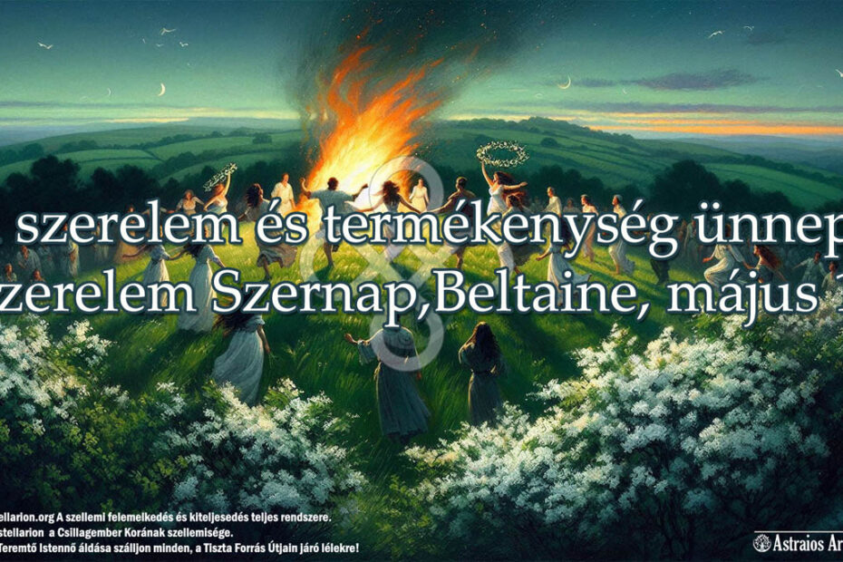A Szerelem Napja - a szerelem és termékenység ünnepe, Bealtaine, május 1