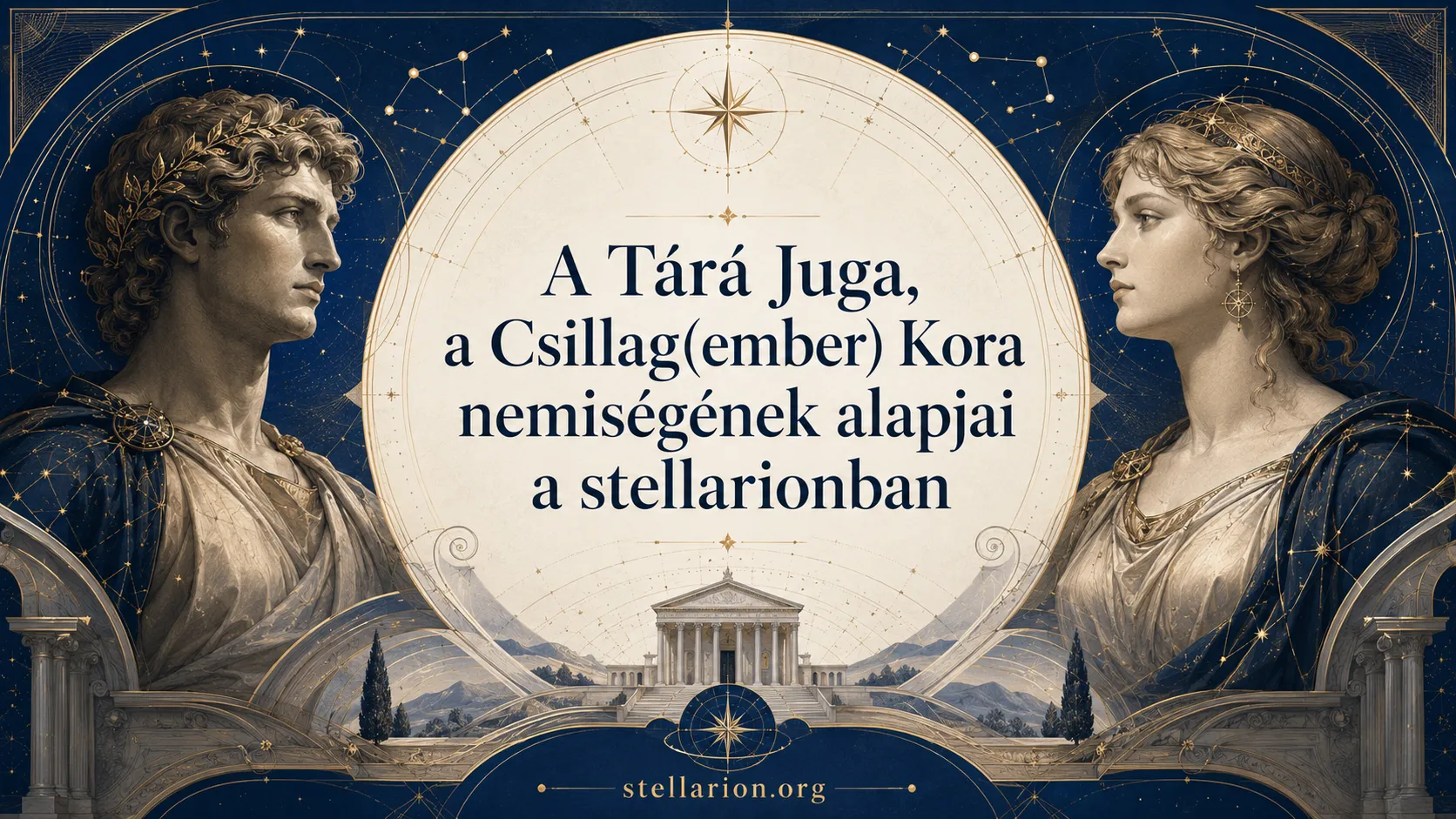 A Tárá Juga, a Csillagember Kora nemiségének alapjai a stellarionban